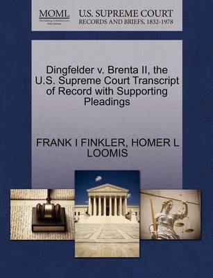 Dingfelder V. Brenta II, the U.S. Supreme Court Transcript of Record with Supporting Pleadings - Agenda Bookshop