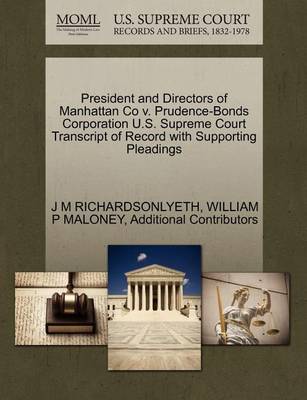 President and Directors of Manhattan Co V. Prudence-Bonds Corporation U.S. Supreme Court Transcript of Record with Supporting Pleadings - Agenda Bookshop