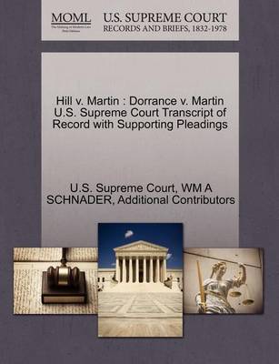 Hill V. Martin: Dorrance V. Martin U.S. Supreme Court Transcript of Record with Supporting Pleadings - Agenda Bookshop