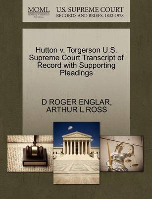 Hutton V. Torgerson U.S. Supreme Court Transcript of Record with Supporting Pleadings - Agenda Bookshop