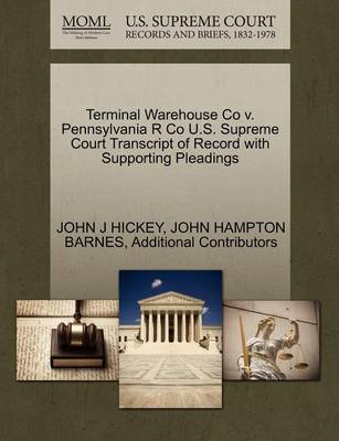 Terminal Warehouse Co V. Pennsylvania R Co U.S. Supreme Court Transcript of Record with Supporting Pleadings - Agenda Bookshop