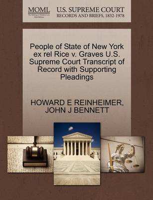 People of State of New York Ex Rel Rice V. Graves U.S. Supreme Court Transcript of Record with Supporting Pleadings - Agenda Bookshop