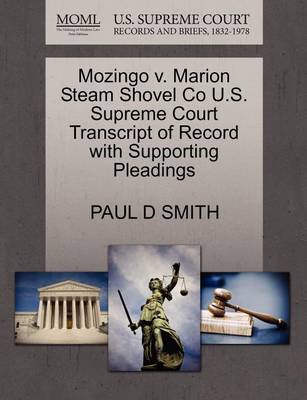 Mozingo V. Marion Steam Shovel Co U.S. Supreme Court Transcript of Record with Supporting Pleadings - Agenda Bookshop