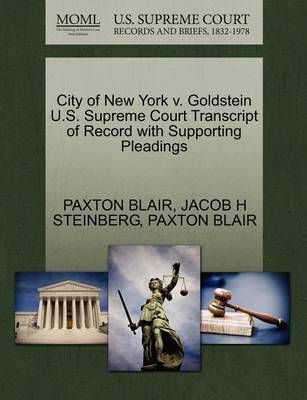 City of New York V. Goldstein U.S. Supreme Court Transcript of Record with Supporting Pleadings - Agenda Bookshop