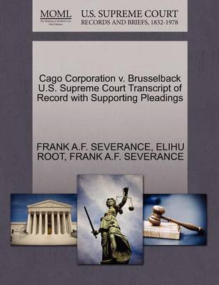 Cago Corporation V. Brusselback U.S. Supreme Court Transcript of Record with Supporting Pleadings - Agenda Bookshop