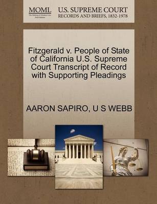 Fitzgerald V. People of State of California U.S. Supreme Court Transcript of Record with Supporting Pleadings - Agenda Bookshop