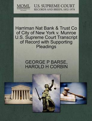 Harriman Nat Bank & Trust Co of City of New York V. Munroe U.S. Supreme Court Transcript of Record with Supporting Pleadings - Agenda Bookshop