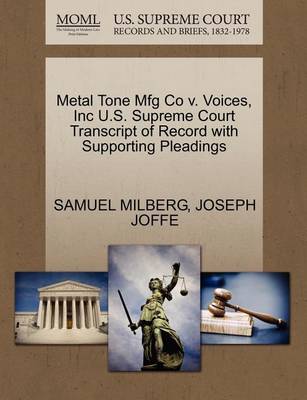 Metal Tone Mfg Co V. Voices, Inc U.S. Supreme Court Transcript of Record with Supporting Pleadings - Agenda Bookshop