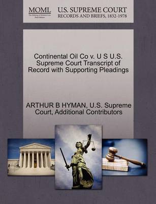 Continental Oil Co V. U S U.S. Supreme Court Transcript of Record with Supporting Pleadings - Agenda Bookshop