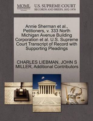 Annie Sherman Et Al., Petitioners, V. 333 North Michigan Avenue Building Corporation Et Al. U.S. Supreme Court Transcript of Record with Supporting Pleadings - Agenda Bookshop