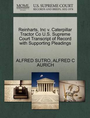 Reinharts, Inc V. Caterpillar Tractor Co U.S. Supreme Court Transcript of Record with Supporting Pleadings - Agenda Bookshop