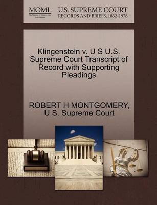 Klingenstein V. U S U.S. Supreme Court Transcript of Record with Supporting Pleadings - Agenda Bookshop