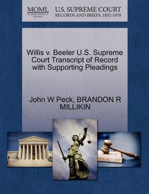 Willis V. Beeler U.S. Supreme Court Transcript of Record with Supporting Pleadings - Agenda Bookshop