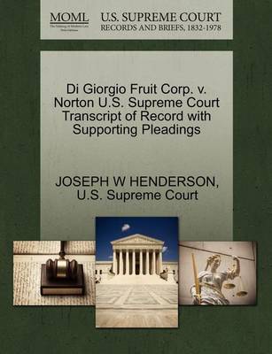 Di Giorgio Fruit Corp. V. Norton U.S. Supreme Court Transcript of Record with Supporting Pleadings - Agenda Bookshop