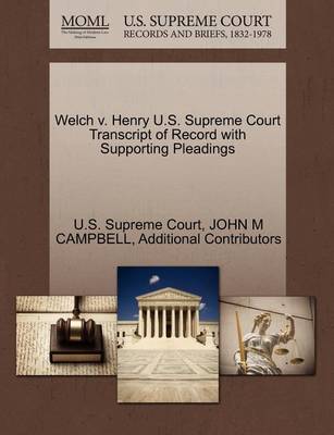 Welch V. Henry U.S. Supreme Court Transcript of Record with Supporting Pleadings - Agenda Bookshop