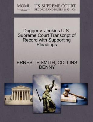 Dugger V. Jenkins U.S. Supreme Court Transcript of Record with Supporting Pleadings - Agenda Bookshop