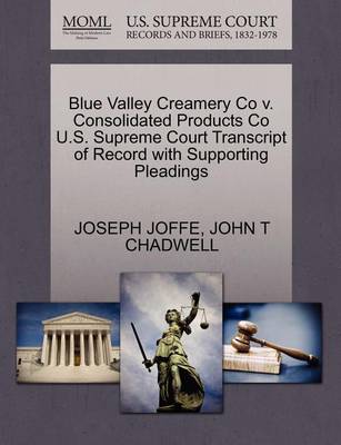 Blue Valley Creamery Co V. Consolidated Products Co U.S. Supreme Court Transcript of Record with Supporting Pleadings - Agenda Bookshop