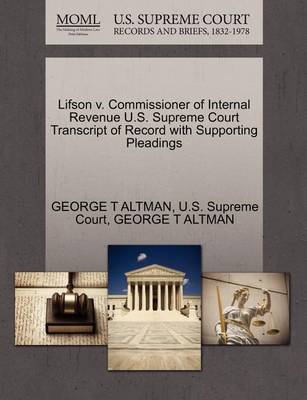 Lifson V. Commissioner of Internal Revenue U.S. Supreme Court Transcript of Record with Supporting Pleadings - Agenda Bookshop