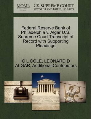 Federal Reserve Bank of Philadelphia V. Algar U.S. Supreme Court Transcript of Record with Supporting Pleadings - Agenda Bookshop