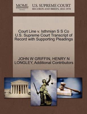 Court Line V. Isthmian S S Co U.S. Supreme Court Transcript of Record with Supporting Pleadings - Agenda Bookshop
