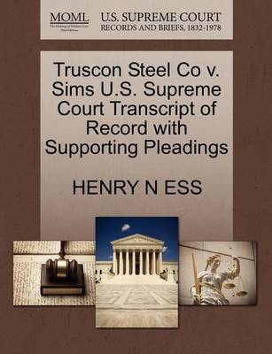 Truscon Steel Co V. Sims U.S. Supreme Court Transcript of Record with Supporting Pleadings - Agenda Bookshop