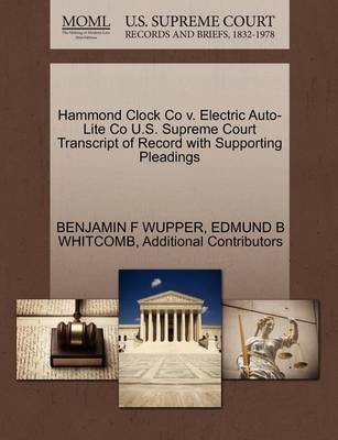 Hammond Clock Co V. Electric Auto-Lite Co U.S. Supreme Court Transcript of Record with Supporting Pleadings - Agenda Bookshop