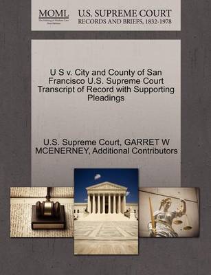 U S V. City and County of San Francisco U.S. Supreme Court Transcript of Record with Supporting Pleadings - Agenda Bookshop