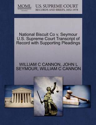 National Biscuit Co V. Seymour U.S. Supreme Court Transcript of Record with Supporting Pleadings - Agenda Bookshop