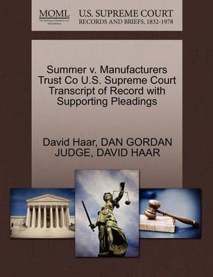 Summer V. Manufacturers Trust Co U.S. Supreme Court Transcript of Record with Supporting Pleadings - Agenda Bookshop