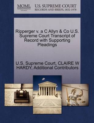 Ripperger V. A C Allyn & Co U.S. Supreme Court Transcript of Record with Supporting Pleadings - Agenda Bookshop