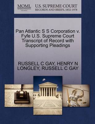 Pan Atlantic S S Corporation V. Fyfe U.S. Supreme Court Transcript of Record with Supporting Pleadings - Agenda Bookshop