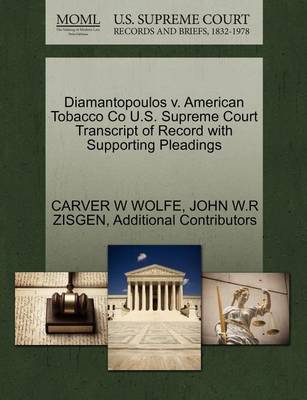 Diamantopoulos V. American Tobacco Co U.S. Supreme Court Transcript of Record with Supporting Pleadings - Agenda Bookshop