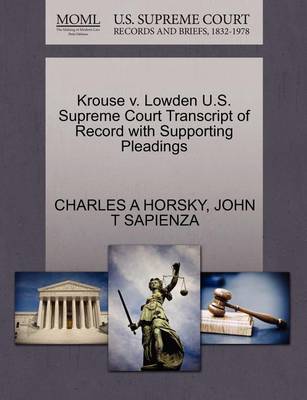 Krouse V. Lowden U.S. Supreme Court Transcript of Record with Supporting Pleadings - Agenda Bookshop