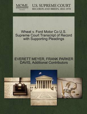 Wheat V. Ford Motor Co U.S. Supreme Court Transcript of Record with Supporting Pleadings - Agenda Bookshop