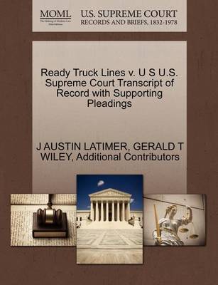 Ready Truck Lines V. U S U.S. Supreme Court Transcript of Record with Supporting Pleadings - Agenda Bookshop