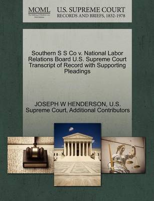 Southern S S Co V. National Labor Relations Board U.S. Supreme Court Transcript of Record with Supporting Pleadings - Agenda Bookshop