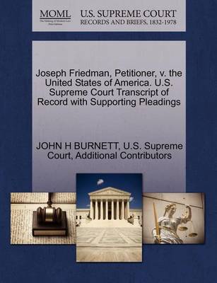 Joseph Friedman, Petitioner, V. the United States of America. U.S. Supreme Court Transcript of Record with Supporting Pleadings - Agenda Bookshop