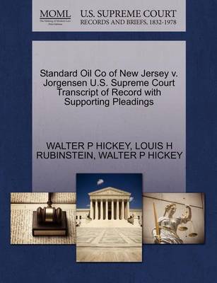 Standard Oil Co of New Jersey V. Jorgensen U.S. Supreme Court Transcript of Record with Supporting Pleadings - Agenda Bookshop