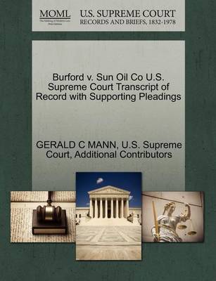 Burford V. Sun Oil Co U.S. Supreme Court Transcript of Record with Supporting Pleadings - Agenda Bookshop