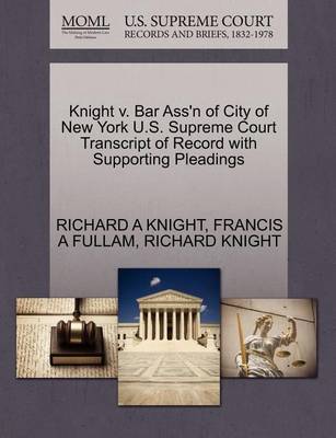 Knight V. Bar Ass''n of City of New York U.S. Supreme Court Transcript of Record with Supporting Pleadings - Agenda Bookshop