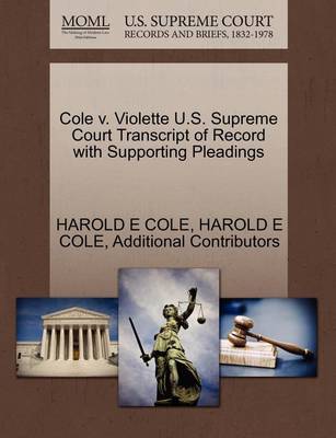 Cole V. Violette U.S. Supreme Court Transcript of Record with Supporting Pleadings - Agenda Bookshop