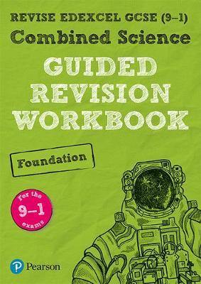 REVISE Edexcel GCSE (9-1) Combined Science Foundation Guided Revision Workbook: for the 2016 specification - Agenda Bookshop