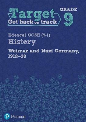 Target Grade 9 Edexcel GCSE (9-1) History Weimar and Nazi Germany, 1918-1939 Workbook - Agenda Bookshop