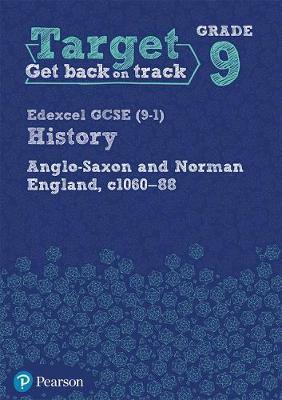 Target Grade 9 Edexcel GCSE (9-1) History Anglo-Saxon and Norman England, c1060-1088 Workbook - Agenda Bookshop