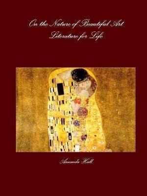 On the Nature of Beautiful Art: Literature for Life - Agenda Bookshop