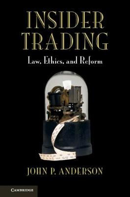 Insider Trading: Law, Ethics, and Reform - Agenda Bookshop