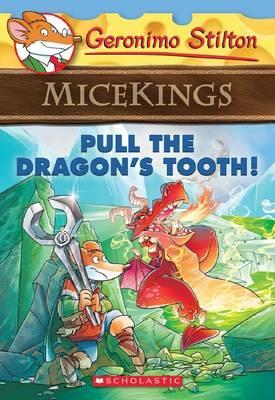 Pull the Dragon's Tooth! (Geronimo Stilton Micekings #3) - Agenda Bookshop