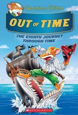 Out of Time (Geronimo Stilton Journey Through Time #8) - Agenda Bookshop