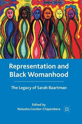 Representation and Black Womanhood: The Legacy of Sarah Baartman ...