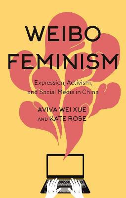 Weibo Feminism: Expression, Activism, and Social Media in China - Agenda Bookshop